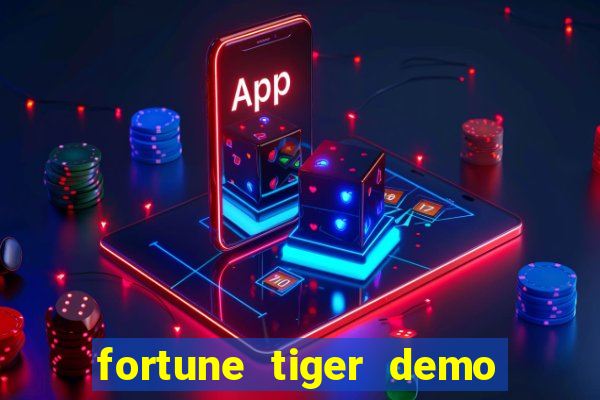 fortune tiger demo bet maxima